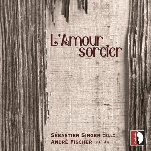 Sébastien Singer, André Fischer - L'amour sorcier (2024) [Hi-Res]