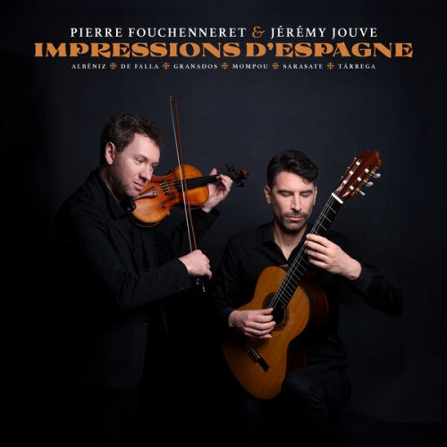 Pierre Fouchenneret, Jeremy Jouve - Impressions d'Espagne (2024) [Hi-Res]