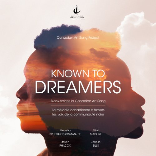 Measha Brueggergosman-Lee, Elliot Madore, Steven Philcox, Jonelle Sills - Known to Dreamers: Black Voices in Canadian Art Song (2024) [Hi-Res]