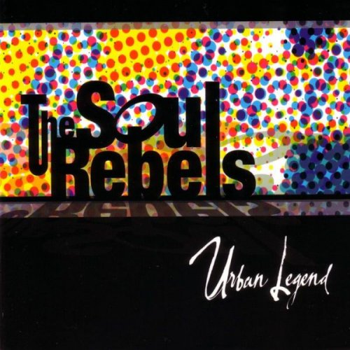 The Soul Rebels - Urban Legend (2006)
