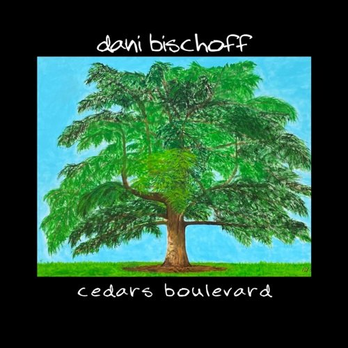 Dani Bischoff - Cedars Boulevard (2024) Hi-Res