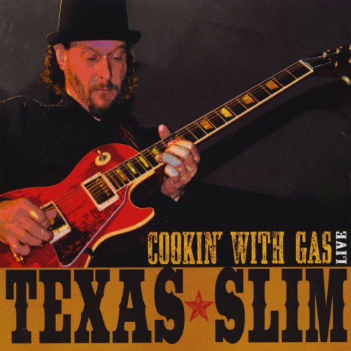 Slim Texas - Cookin' With Gas (2011)