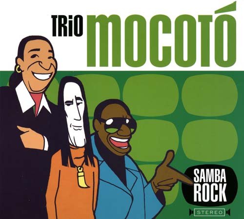 Trio Mocoto - Samba Rock (2001)