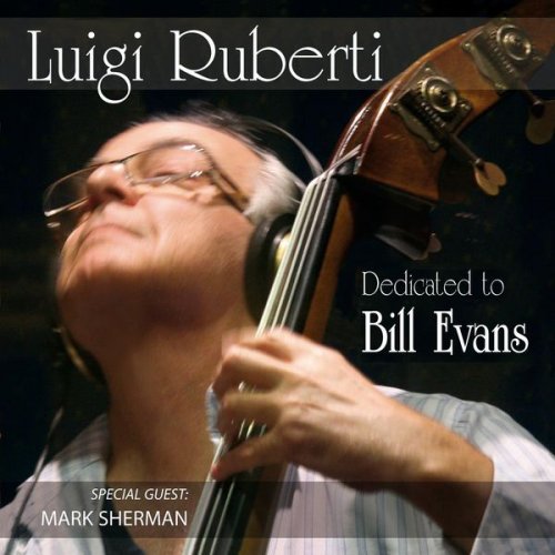 Luigi Ruberti - Dedicated To Bill Evans (2010)