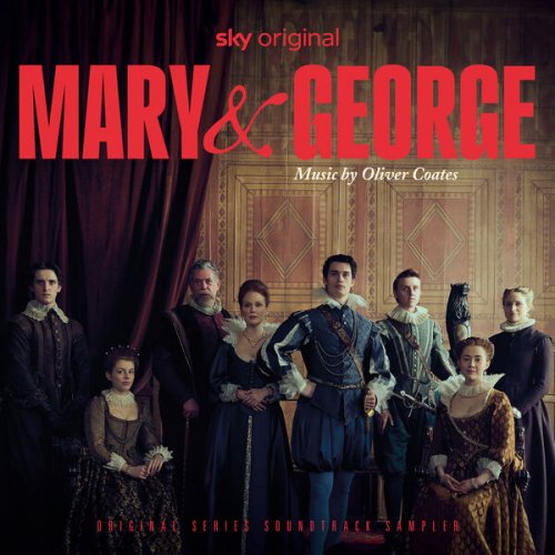 Oliver Coates - Mary & George (Original Series Soundtrack) (2024) [Hi-Res]