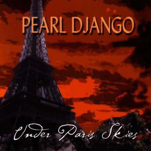Pearl Django - Under Paris Skies (2002)