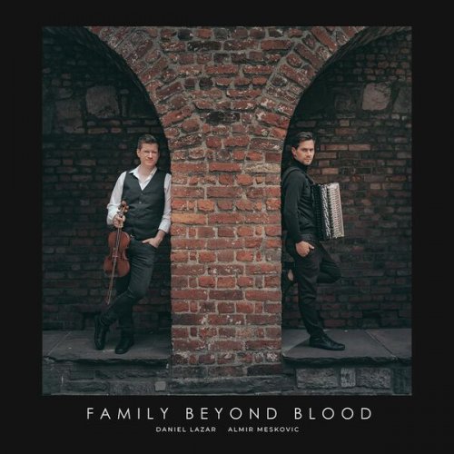 Almir Meskovic and Daniel Lazar - Family Beyond Blood (2023) [Hi-Res]