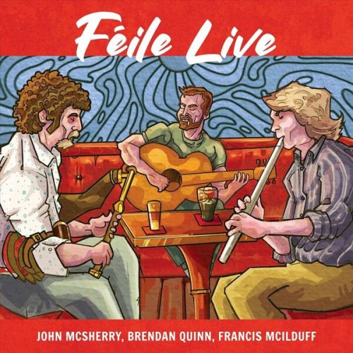 Brendan Quinn, John McSherry & Francis Mc Iduff - Féile (Live) (2023)