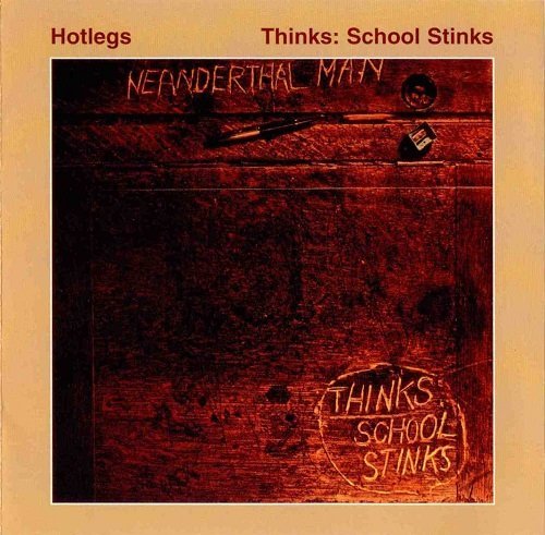 Hotlegs - Thinks: School Stinks (Reissue) (1971/1994)
