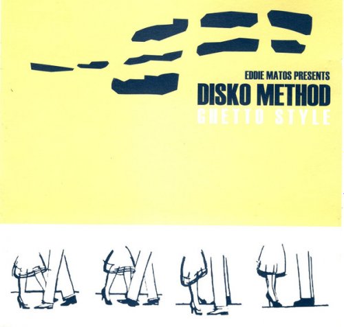 Disko Method & Eddie Matos - Ghetto Style (1999)