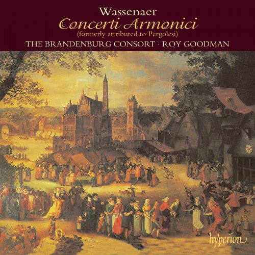 The Brandenburg Consort, Roy Goodman - Wassenaer: Concerti Armonici (1993)