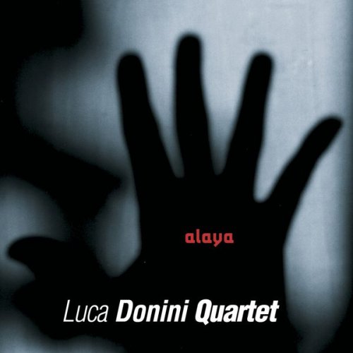 Luca Donini Quartet - Alaya (1998)