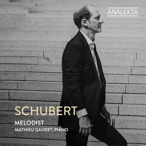 Mathieu Gaudet - Schubert: Melodist (2024) [Hi-Res]