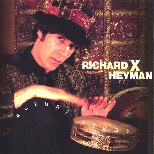 Richard X. Heyman - Actual Sighs (2007)