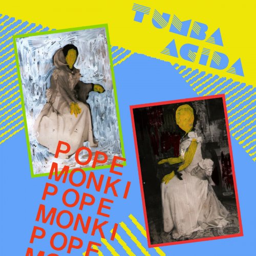 Monk I & Pope - Tumba Acida (2024) [Hi-Res]