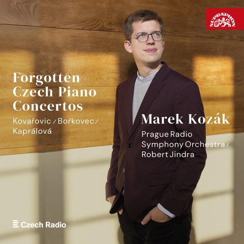 Marek Kozák, Robert Jindra, Prague Radio Symphony Orchestra - Kovařovic, Bořkovec, Kaprálová: Forgotten Czech Piano Concertos (2024) [Hi-Res]