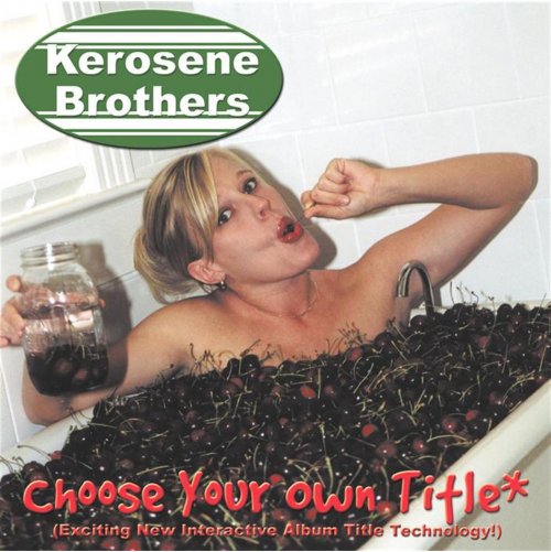 The Kerosene Brothers - Choose Your Own Title (2003)