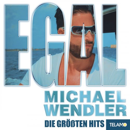 Michael Wendler - EGAL - Die größten Hits (2020)