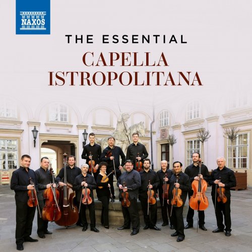 Capella Istropolitana - The Essential Capella Istropolitana (2024)