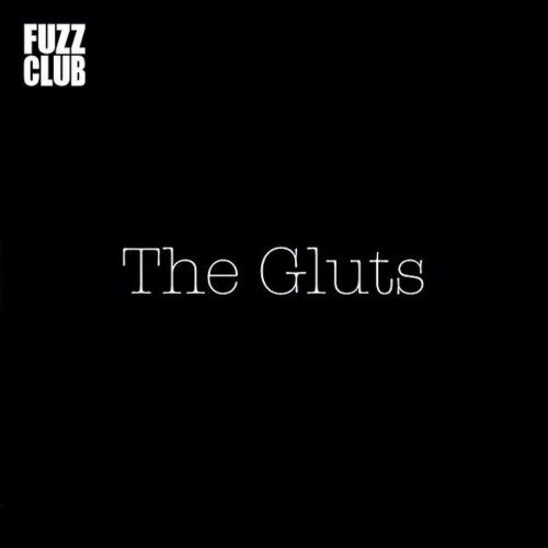 The Gluts - Fuzz Club Session (2018) Hi-Res