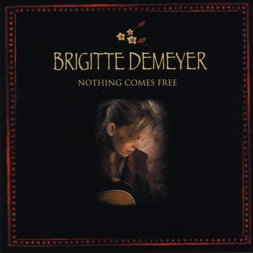 Brigitte DeMeyer - Nothing Comes Free (2010)