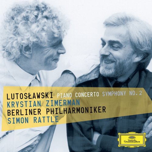 Krystian Zimerman, Berliner Philharmoniker, Sir Simon Rattle - Lutoslawski: Piano Concerto; Symphony No.2 (2015)