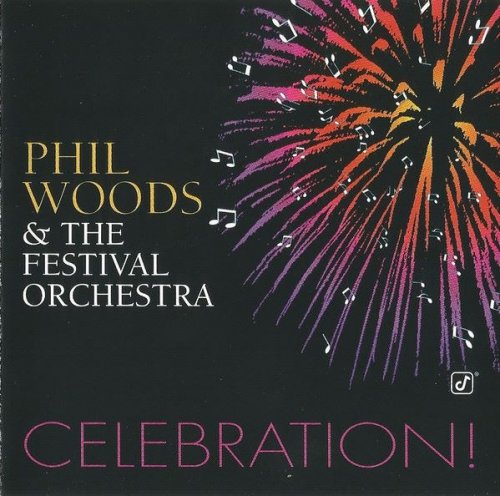 Phil Woods & The Festival Orchestra - Celebration! (1997)