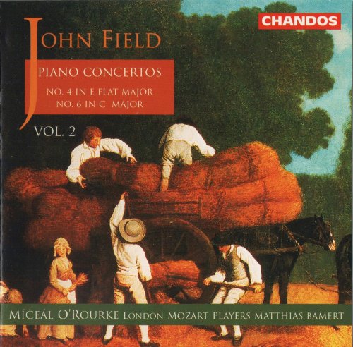 Míceál O'Rourke, London Mozart Players, Matthias Bamert - John Field: Piano Concertos, Vol. 2 - Nos. 6 & 4 (1996) CD-Rip