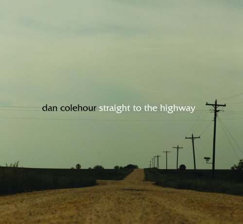 Dan Colehour - One For The Old Man (2004)