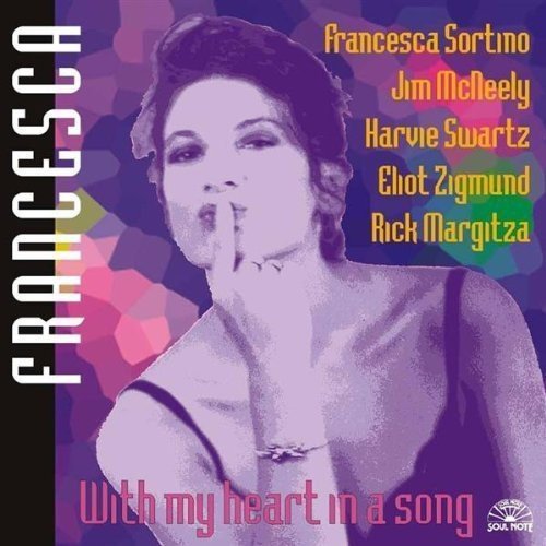 Francesca Sortino - With My Heart In A Song (1997)