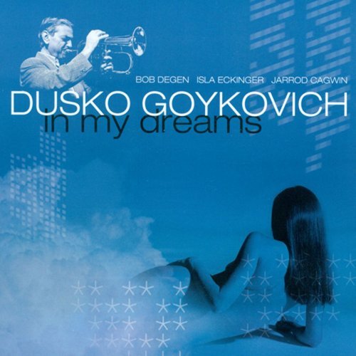 Dusko Goykovich - In My Dreams (2001)