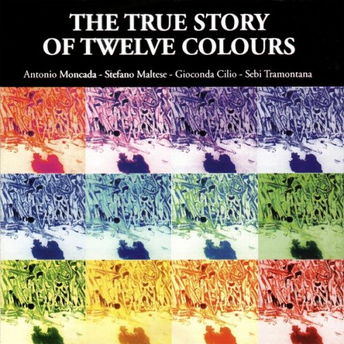 Antonio Moncada - The True Story of Twelve Colours (1993)