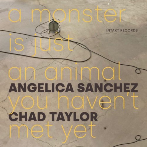 Angelica Sanchez & Chad Taylor - A Monster Is Just an Animal You Haven't Met Yet (2024)