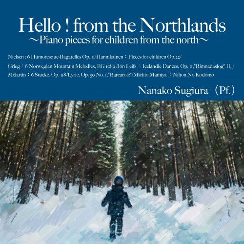 Nanako Sugiura - Hello! From the Northlands: Piano Pieces for Children from the North (2024) [Hi-Res]