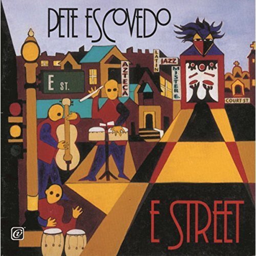 Pete Escovedo - E Street (1997)