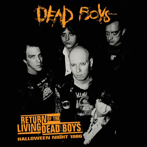 Dead Boys - Return Of The Living Dead Boys - Halloween Night 1986 (Live) (2024)