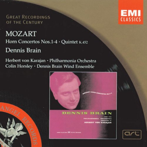 Dennis Brain, Philharmonia Orchestra, Herbert von Karajan - Mozart: Horn Concertos Nos. 1 - 4 & Quintet, K. 452 (1997)