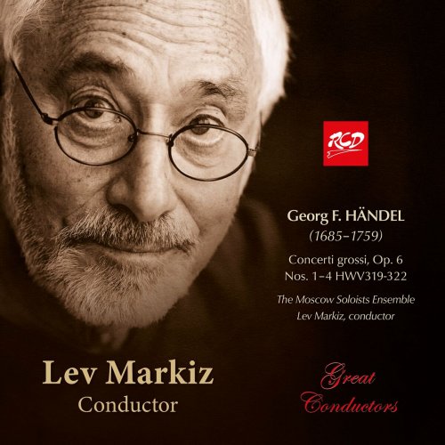 Markiz, Lev - Lev Markiz, conductor: HÄNDEL- Concerti grossi, Op. 6, Nos. 1-4 HWV319-322 (Recorded 1968) (2024)