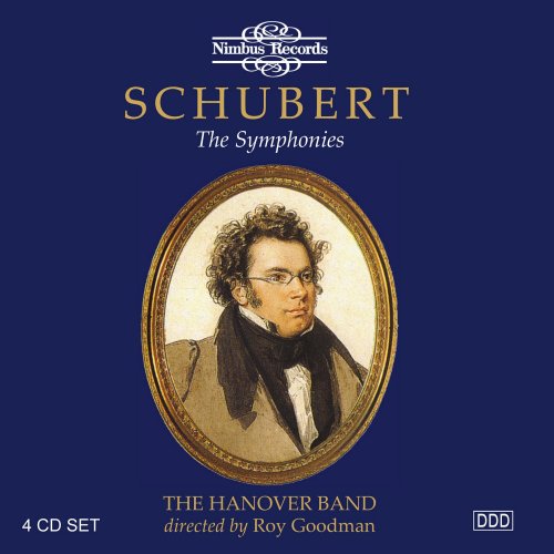 The Hanover Band, Roy Goodman - Schubert: The Symphonies on Original Instruments (1990)