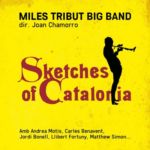 Miles Tribut Big Band, Joan Chamorro - Sketches of Catalonia (2015)