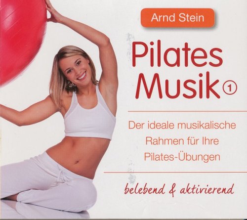 Arnd Stein - Pilates-Musik 1 (2012)