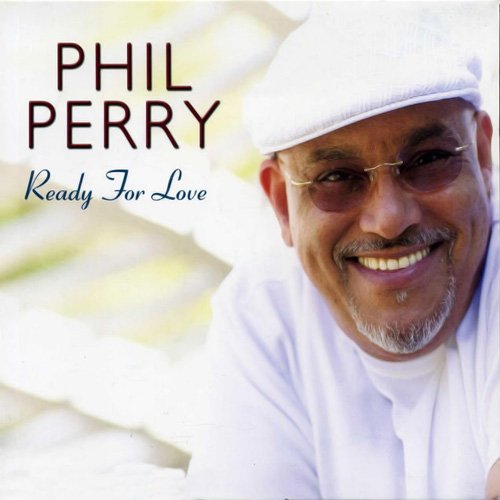 Phil Perry - Ready For Love (2008)