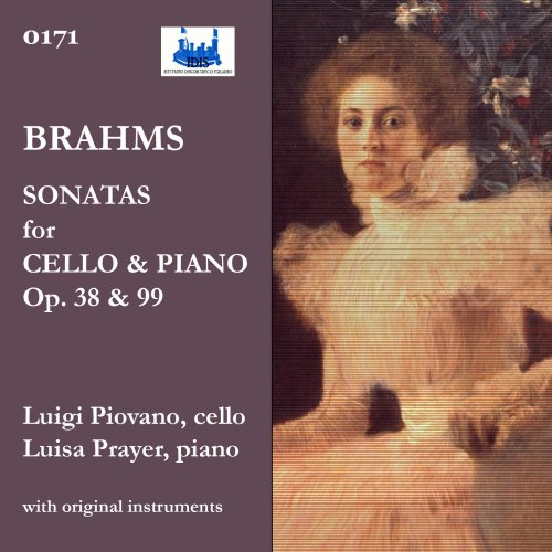Luigi Piovano, Luisa Prayer - Brahms: Cello Sonatas Nos. 1 & 2, Opp. 38 & 99 (2024)
