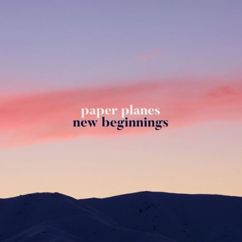 Paper Planes - New Beginnings (2021)