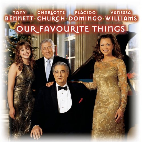 Tony Bennett, Plácido Domingo, Charlotte Church, Vanessa Williams - Our Favorite Things (2001)