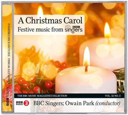 Owain Park, BBC Singers - A Christmas Carol (2023) [BBC Music Magazine]