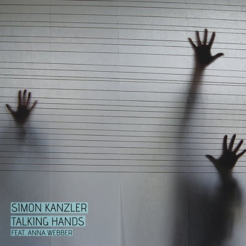 Simon Kanzler Feat. Anna Webber - Talking Hands (2012)