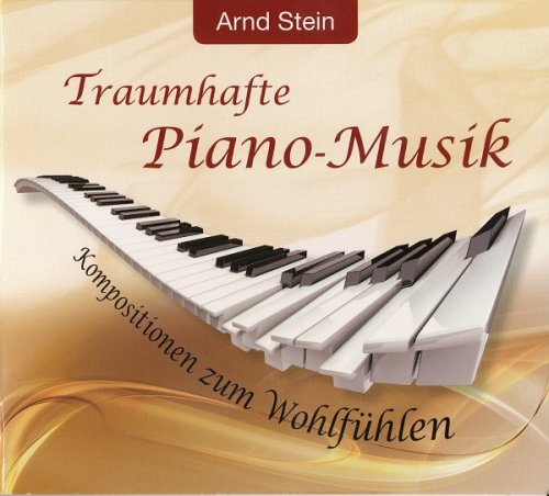 Arnd Stein - Traumhafte Piano-Musik (2013)