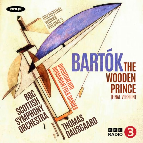 BBC Scottish Symphony Orchestra & Thomas Dausgaard - Bartok: The Wooden Prince (Final Version) (2024) [Hi-Res]