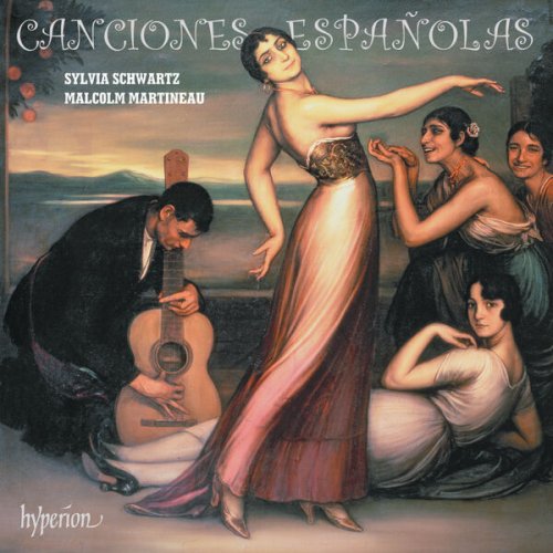 Sylvia Schwartz & Malcolm Martineau - Canciones españolas: Granados, Turina, Montsalvatge etc. (2024) [Hi-Res]